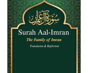 Surah Aal-Imran The Family of Imran Translation & Refelction: Interlinear Quran Study Guide: Arabic Text with Side-by-Side English Translation 8.5 x 8.5 Large Print Edition (114 Surah's)
