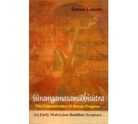 Suramgamasamadhisutra: The Concentration of Heroic Progress on the Path to Enlightement