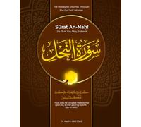 Surat An-Nahl: So That You May Submit (The Maqasidic Tafsir)