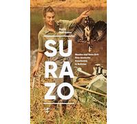 Surazo: Monika und Hans Ertl: Eine deutsche Geschichte in Bolivien