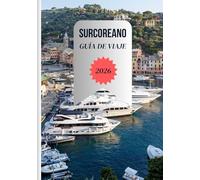SURCOREANO GUÍA DE VIAJE 2026: Desde auténticas experiencias gastronómicas y comidas callejeras hasta tarjetas SIM, Wi-Fi, estancias cómodas y opciones de transporte fáciles en todo el país.