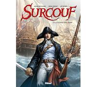 Surcouf - Tome 01 NE: La naissance d'une légende