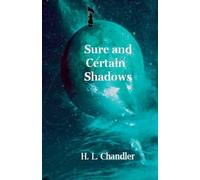 Sure and Certain Shadows