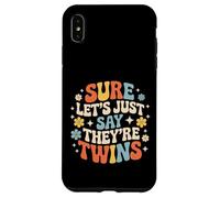 Sure Let's Just Say They're Twins Parenting Chaos - Case for iPhone XS Max
