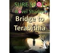 Sure Shot Novel Studies: Bridge to Terabithia