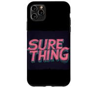 Sure Thing for a Confident Statement Case for iPhone 11 Pro Max