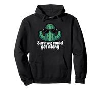 Sure We Could Get Along Funny Cactus Sunglasses Pullover Hoodie