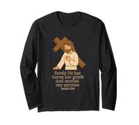Surely He has Borne Our Griefs and Carried Our Sorrows Long Sleeve T-Shirt