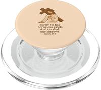 Surely He has Borne Our Griefs and Carried Our Sorrows PopSockets PopGrip for MagSafe