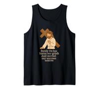 Surely He has Borne Our Griefs and Carried Our Sorrows Tank Top
