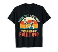 Surely Not Everybody Was Kung Fu Fighting Vintage Retro T-Shirt