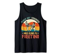 Surely Not Everybody Was Kung Fu Fighting Vintage Retro Tank Top