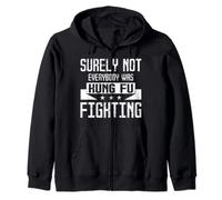 Surely Not Everybody Was Kung Fu Fighting Zip Hoodie