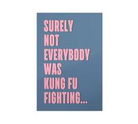Surely Not Everyone Was Kung Fu Fighting Art Poster Canvas Poster Wall Art Decor Print Picture Paintings for Living Room Bedroom Decoration 24x36inch(60x90cm)