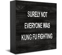 Surely Not Everyone Was Kung Fu Fighting Gift For Him Small Decorative Wooden Block Sign Decorations For Home Office Wall Tabletop Shelf Decor, Office Gifts 5X5 Inches