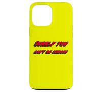 Surely you can't be serious | Famous Movie Quote Case for iPhone 13 Pro Max