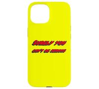 Surely you can't be serious | Famous Movie Quote Case for iPhone 15
