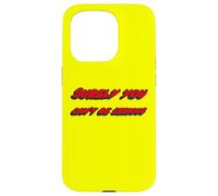 Surely you can't be serious | Famous Movie Quote Case for iPhone 15 Pro