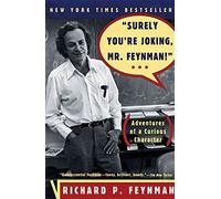 "Surely You`re Joking, Mr. Feynman!" - Adventures a Curious Character