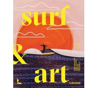 Surf & Art : Contemporary Surf Artists Around the World