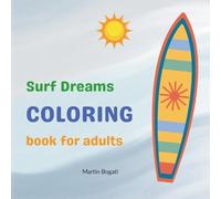 Surf Dreams: Coloring Book for Adults