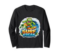 Surf Freak Funny Surfing Lover Surfer Quote Surfboard Saying Long Sleeve T-Shirt