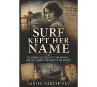 Surf Kept Her Name: The Unresolved Death of Starr Faithfull and the Evidence That Refused One Answer