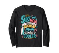 Surf Mom Just Like A Regular Mom Only Cooler Long Sleeve T-Shirt