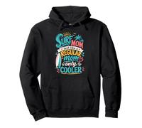 Surf Mom Just Like A Regular Mom Only Cooler Pullover Hoodie