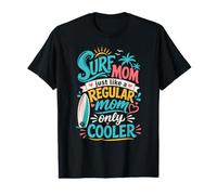 Surf Mom Just Like A Regular Mom Only Cooler Value Graphic T-Shirt