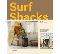 Surf Shacks Vol. 3: Exploring the Spirit of Coastal Living