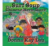 Surf Soup The Chinese Herb Store: Surf Soup Asian Adventure (Surf Soup:: Asian Adventures)