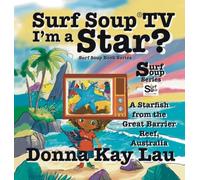 Surf Soup TV I'm a Star?: A Starfish from the Great Barrier Reef, Australia