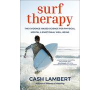 Surf Therapy: The Renegade Science Behind the New by Cash Lambert (PB 2024)
