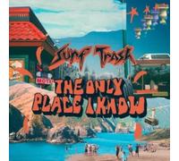 SURF TRASH - THE ONLY PLACE I KNOW (ORANGE VINYL) [VINYL]