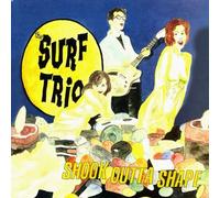 Surf Trio - Shook Outta Shape [VINYL]