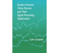 Surface Acoustic Wave Devices and Their Signal Processing Applications