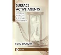 Surface Active Agents: Historical Perspectives and Future Developments