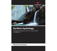 Surface hydrology: Principles, methods and tools for surface water management