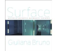Surface - Matters of Aesthetics, Materiality, and Media