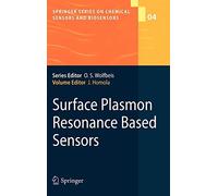 Surface Plasmon Resonance Based Sensors (Spring. Homola<|