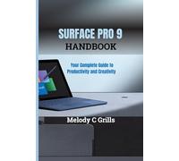 Surface Pro 9 Handbook: Your Complete Guide to Productivity and Creativity