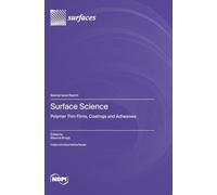 Surface Science: Polymer Thin Films, Coatings and Adhesives