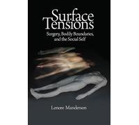 Surface Tensions – Surgery, Bodily Boundaries, and the Social Self – Routledge