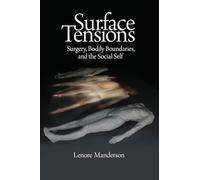Surface Tensions: Surgery, Bodily Boundaries, and the Social Self