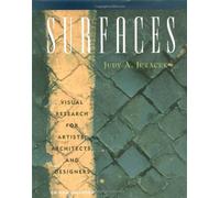 Surfaces: Visual Research for Artists, Architects, and Designers / Judy A. Juracek. by Judy A Juracek (1997-11-05)