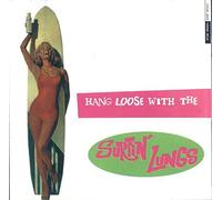 Surfin' Lungs, the - Hang Loose With the Surfin Lun