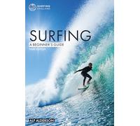 Surfing: A Beginner's Guide: (Beginner's Guides 3rd New edition)