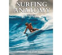 SURFING ANATOMY VOL 1: RAIL TO RAIL