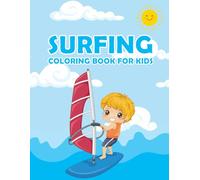 Surfing board Coloring Book For Kids: Surfing board Activity Book for Kids, Boys & Girls, Ages 3-5, 5-8, 8-12. 29 Coloring Pages of Surfing board.